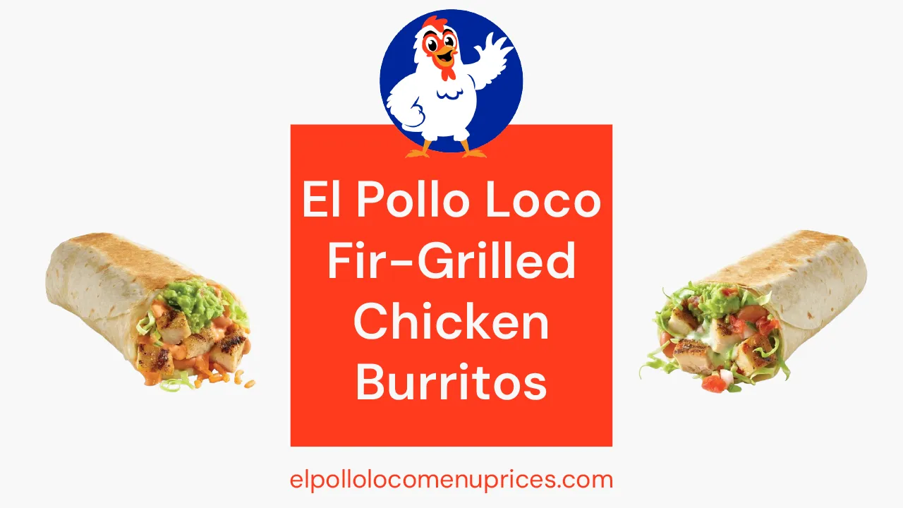 El Pollo Loco Burritos Menu with Prices USA [Updated 2025] - Guacamole Chicken Burrito El Pollo Loco
