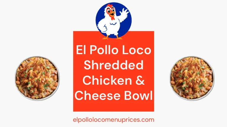 El-Pollo-Loco-Shredded-Chicken-and-Cheese-Pollo-Bowl-Featured-Image