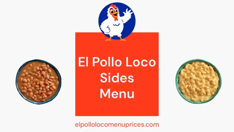 El Pollo Loco Sides Menu Prices & Calories USA – Updated 2025