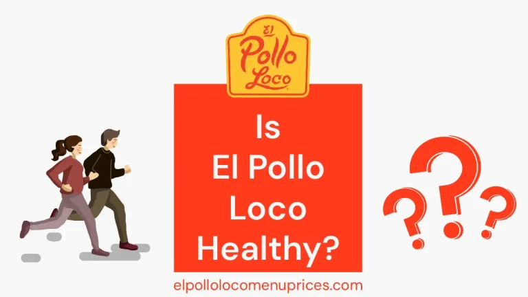 Is-El-Pollo-Loco-Healthy